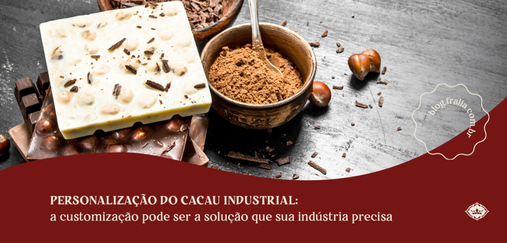 Personalização do cacau industrial